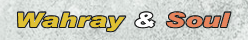 Wahray and Soul Wahray and Soul